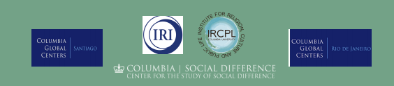 Banner citing the institutes/centers also involved in the event: Columbia Global Centers - Santiago, Columbia Global Centers - Rio de Janeiro, Columbia Center for the Study of Social Difference, Columbia Institute for Religion, Culture and Public Life, IRI.