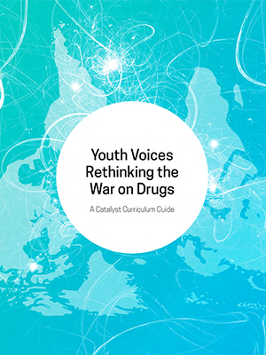 The words Youth Voices: Rethinking the War on Drugs, A Catalyst Curriculum Guide on a light blue background