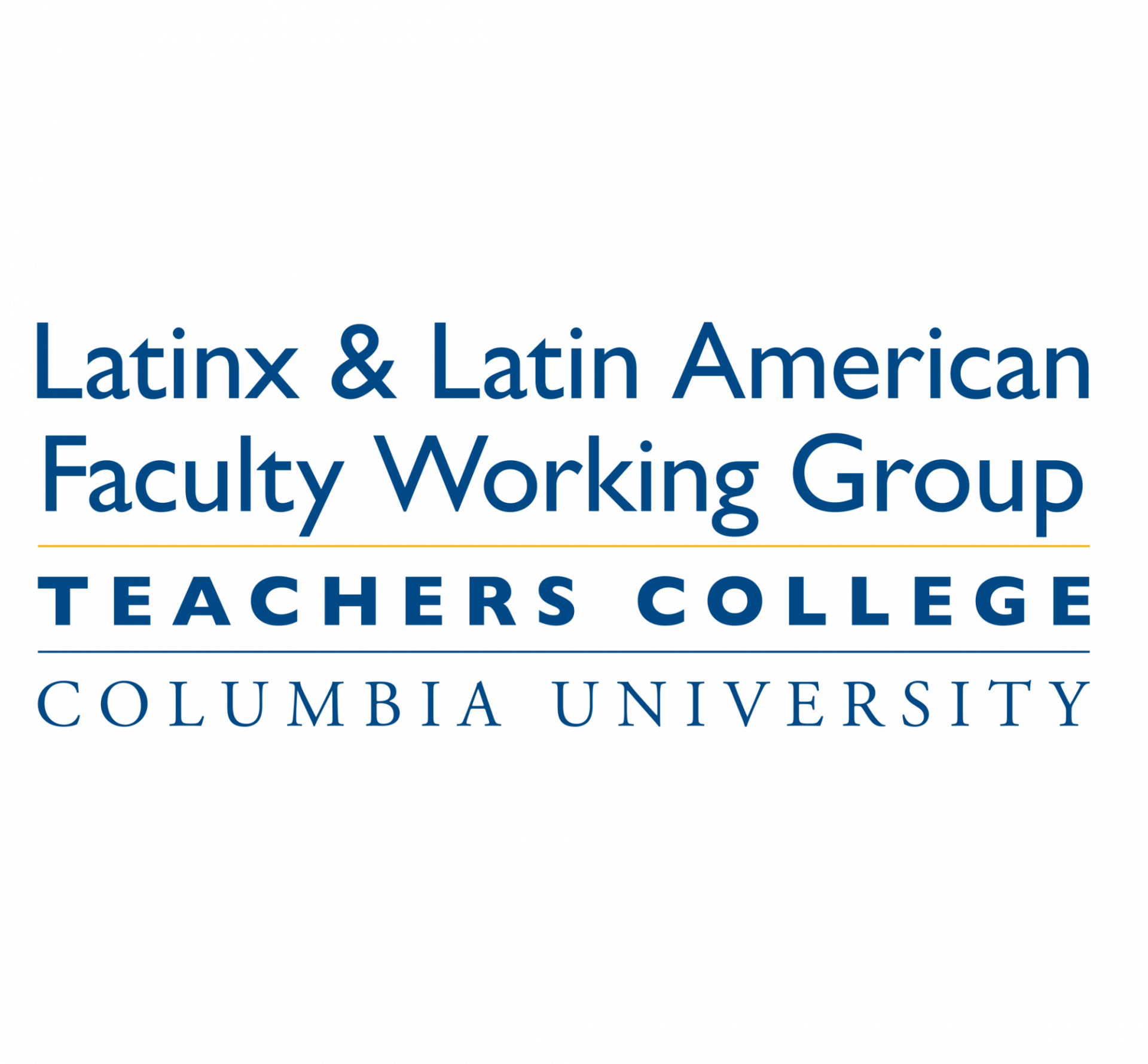 Latinx & Latin American Faculty Working Group at Teachers College and Columbia University logo.