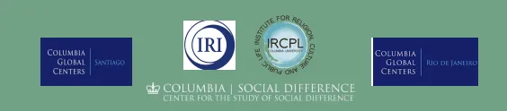 Banner citing the institutes/centers also involved in the event: Columbia Global Centers - Santiago, Columbia Global Centers - Rio de Janeiro, Columbia Center for the Study of Social Difference, Columbia Institute for Religion, Culture and Public Life, IRI.
